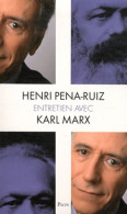 Entretien Avec Karl Marx (2012) De Henri Pena-Ruiz - Psychologie/Philosophie
