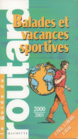 Balades Et Vacances Sportives 2000-2001 (2000) De Collectif - Tourismus