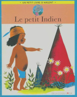 Le Petit Indien (1999) De Zolotow Zolotow - Other & Unclassified