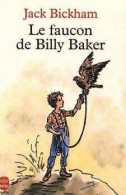 Le Faucon De Billy Baker (1994) De Jack M. Bickham - Autres & Non Classés