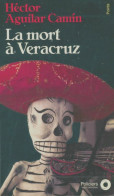 La Mort à Véracruz (1994) De Hector Camin - Andere & Zonder Classificatie