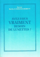 Avez-vous Vraiment Besoin De Lunettes ? (1988) De Marilyn B. Rosanes-Berrett - Gesundheit