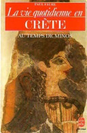 La Vie Quotidienne En Crète Au Temps De Minos (1983) De Paul Faure - Geschiedenis