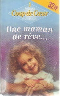 Une Maman De Rêve... (1999) De Emilie Eagle - Romantique