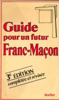 Guide Pour Un Futur Franc-maçon (1985) De Anonyme ; Collectif - Geheimleer