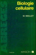 Biologie Cellulaire (1995) De Marc Maillet - Ciencia