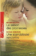 La Saison Des Promesses / Une Scandaleuse Rencontre (2011) De Natalie Sullivan - Romantique