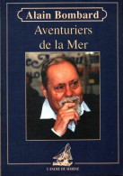 Aventuriers De La Mer (1998) De Alain Bombard - Storia