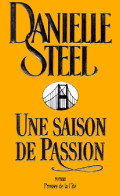 Une Saison De Passion (1999) De Danielle Steel - Romantiek