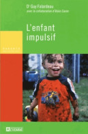 L'enfant Impulsif (2006) De Guy Falardeau - Psychologie/Philosophie