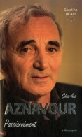 Charles Aznavour, Passionnément (2007) De Caroline Réali - Muziek