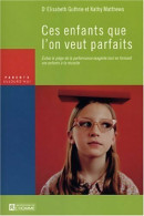 Ces Enfants Que L'on Veut Parfaits (2003) De Elizabeth Guthrie - Psychology/Philosophy