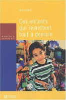 Ces Enfants Qui Remettent Tout à Demain (2004) De Rita Emmett - Psychology/Philosophy