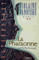 La Pharaonne Tome II : Le Pschent Royal (1998) De Violaine Vanoyeke - Historic