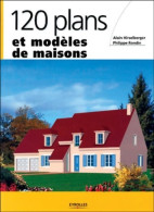 120 Plans Et Modèles De Maisons (2004) De Alain Hirselberger - Scienza