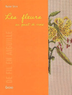 Les Fleurs Au Point De Croix (2003) De Nadine Sévin - Viaggi