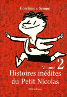 Histoires Inédites Du Petit Nicolas Tome II : (2006) De René Goscinny - Autres & Non Classés