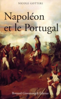 Napoléon Et Le Portugal (2014) De Nicole Gotteri - Geschiedenis