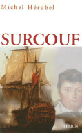 Surcouf (2005) De Michel Hérubel - Historia