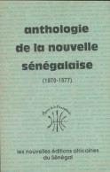 Anthologie De La Nouvelle Sénégalaise (1970-1977) (1978) De Collectif - Natualeza