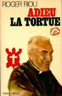 Adieu La Tortue (1974) De Roger Riou - Other & Unclassified