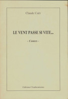 Le Temps Passe Si Vite... (1996) De Claude Caer - Altri & Non Classificati