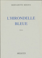 L'hirondelle Bleue (1999) De Bernadette Behava - Andere & Zonder Classificatie