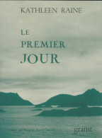 Le Premier Jour (1980) De Kathleen Raine - Sonstige & Ohne Zuordnung