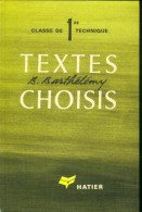 Textes Choisis Classe De Première Technique (1966) De B. Barthelemy - 12-18 Anni