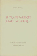 Si Transparente était La Source (1989) De Michel Manoll - Sonstige & Ohne Zuordnung