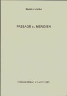 Passage Au Meridien (2003) De Béatrice Machet - Autres & Non Classés