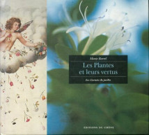 Les Plantes Et Leurs Vertus (2003) De Marie Borrel - Health