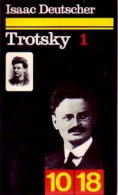 Trotsky Tome I : Le Prophète Armé (1879-1921) (1972) De Isaac Deutscher - Biographie