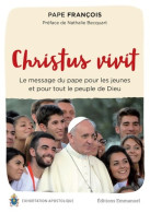 Christus Vivit - Exhortation Apostolique : Le Message Du Pape Pour Les Jeunes Et Pour Tout Le - Godsdienst