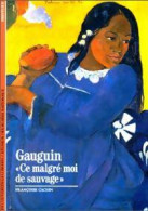 Gauguin, Ce Malgré Moi De Sauvage (1988) De Françoise Cachin - Kunst