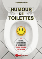 Humour De Toilettes (2013) De Laurent Gaulet - Humour