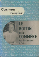 Le Bottin De La Commère Pour Bien Manger àParis (1958) De Carmen Tessier - Histoire