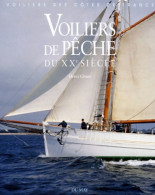 Voiliers De Pêche Du XXe Siècle (1999) De Michel Thersiquel - Nature