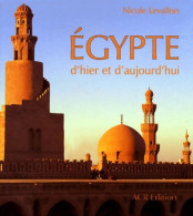 Egypte D'hier Et D'aujourd'hui (1999) De N. Levallois - Toerisme