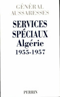 Services Spéciaux. Algérie 1955-1957 (2001) De Général Aussaresses - History