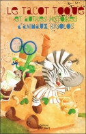 Le Tacot Toqué Et Autres Histoires D'animaux Rigolos (2012) De . Collectif - Autres & Non Classés