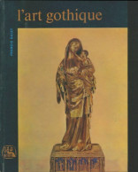 L'art Gothique (1963) De Francis Salet - Kunst