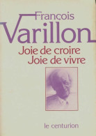 Joie De Croire, Joie De Vivre (1981) De François Varillon - Religion