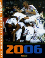 Les Photos Les Plus Foot : 2006 (2006) De Ludovic Pinton - Sport