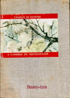 A L'ombre Du Micocoulier (1966) De Charles De Richter - Autres & Non Classés