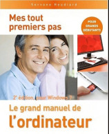 Mes Tout Premiers Pas - Le Grand Manuel De L'ordinateur 2e Pour Windows 7 (2010) De Servane - Informatique