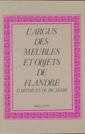 L'argus Des Meubles Et Objets De Flandre, D'Artois Et De Picardie (1979) De Françoise Deflassieux - Storia