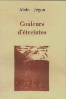 Couleurs D'étreintes (1992) De Alain Jégou - Andere & Zonder Classificatie