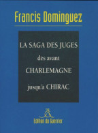 La Sage Des Juges (1998) De Francis Dominguez - Geschiedenis