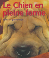 Le Chien En Pleine Forme (2000) De Collectif - Animali